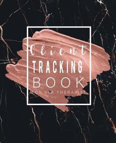 Cover for Jk Roberts · Client Tracking Book for Spa Therapist (Paperback Book) (2019)