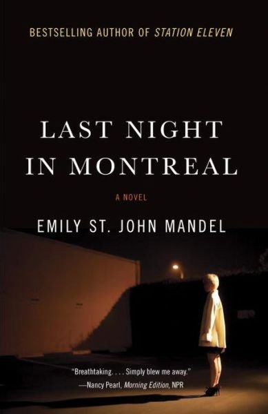 Last Night in Montreal - Emily St John Mandel - Bøker - Vintage - 9781101911952 - 4. august 2015