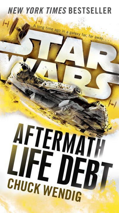 Cover for Chuck Wendig · Life Debt: Aftermath (Star Wars) (Pocketbok) (2017)