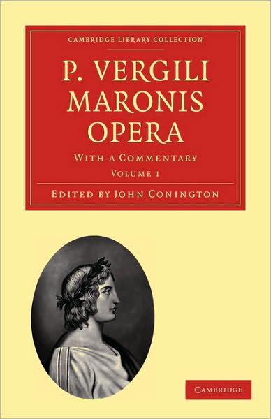 Cover for Virgil · P. Vergili Maronis Opera: With a Commentary - Cambridge Library Collection - Classics (Paperback Book) (2010)