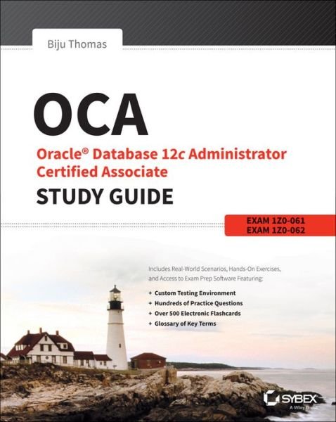Cover for Biju Thomas · OCA: Oracle Database 12c Administrator Certified Associate Study Guide: Exams 1Z0-061 and 1Z0-062 (Paperback Book) (2014)