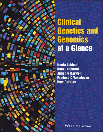 Cover for Lakhani, Neeta (University Hospitals of Leicester NHS Trust, Leicester, UK) · Clinical Genetics and Genomics at a Glance - At a Glance (Paperback Book) (2023)