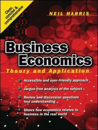 Cover for Neil Harris · Business Economics: Theory and Application (Hardcover Book) (2018)