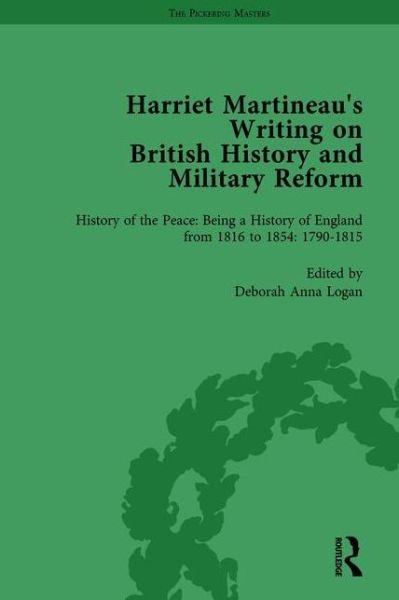 Cover for Deborah Logan · Harriet Martineau's Writing on British History and Military Reform, vol 1 (Gebundenes Buch) (2005)
