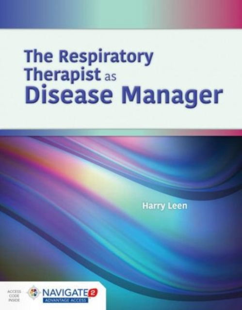 Cover for Harry R Leen · The Respiratory Therapist as Disease Manager (Paperback Book) (2019)