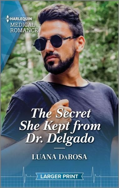 Cover for Luana DaRosa · Secret She Kept from Dr Delgado (Book) (2023)