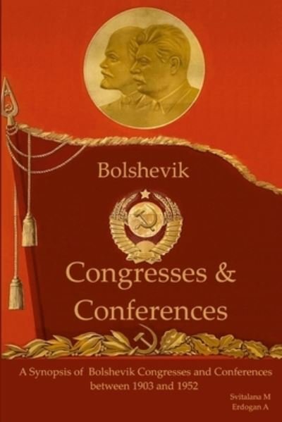 Cover for Svitlana M · A synopsis of Bolshevik Congresses and Conferences 1903 -1952 (Paperback Bog) (2021)