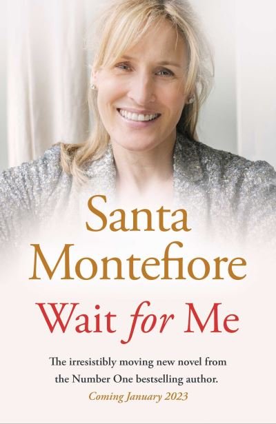 Cover for Santa Montefiore · Wait for Me: The captivating new novel from the Sunday Times bestseller (Gebundenes Buch) (2023)