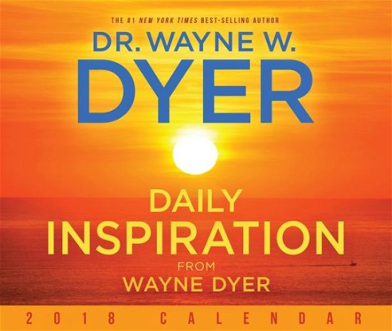 Cover for Wayne W. Dyer · Daily Inspiration from Wayne Dyer 2018 Calendar (Calendar) (2017)
