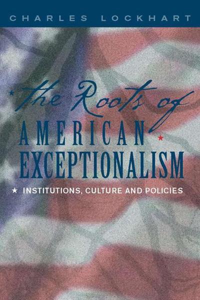 Cover for Lockhart · The Roots of American Exceptionalism (Gebundenes Buch) (2003)