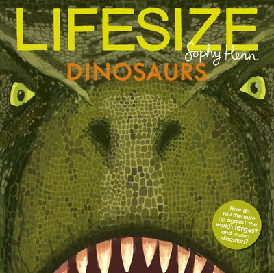 Cover for Sophy Henn · Lifesize Dinosaurs (Paperback Book) (2019)