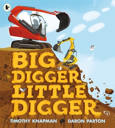 Cover for Timothy Knapman · Big Digger Little Digger (Paperback Book) (2019)