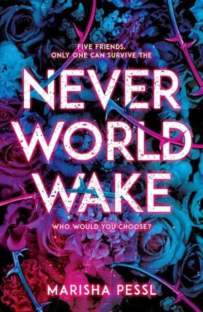 Cover for Marisha Pessl · Neverworld Wake (Pocketbok) (2018)