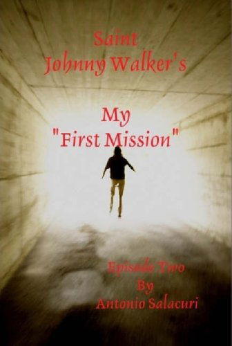 Cover for Antonio Salacuri · Saint Johnny Walker's My First Mission (Gebundenes Buch) (2009)