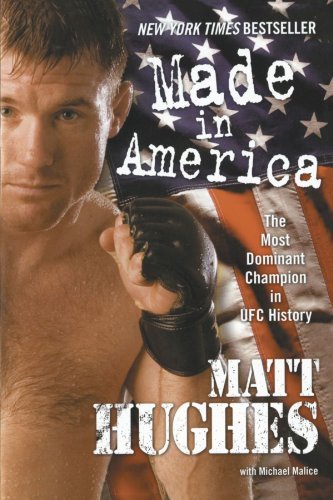 Cover for Matt Hughes · Made in America: the Most Dominant Champion in Ufc History (Taschenbuch) [Reprint edition] (2009)