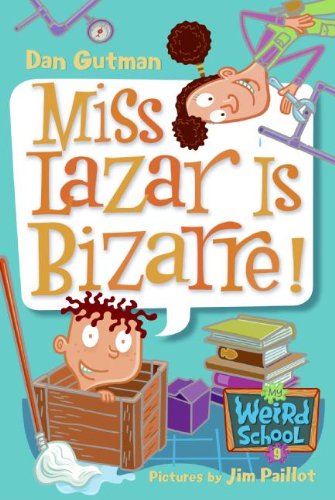 Cover for Dan Gutman · Miss Lazar is Bizarre! (Turtleback School &amp; Library Binding Edition) (My Weird School) (Hardcover Book) [Turtleback School &amp; Library Binding edition] (2005)