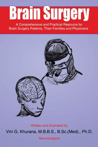 Cover for Vini G. Khurana · Brain Surgery: a Comprehensive and Practical Resource for Brain Surgery Patients, Their Families and Physicians (Paperback Book) (2006)