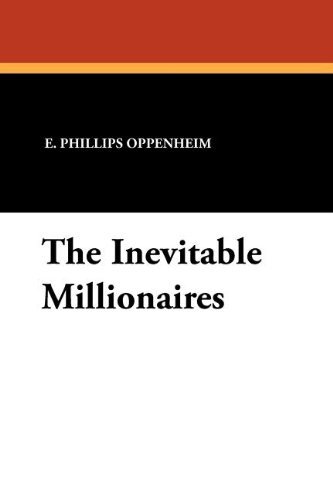 Cover for E. Phillips Oppenheim · The Inevitable Millionaires (Paperback Bog) (2010)