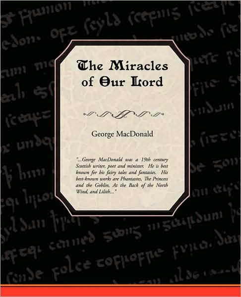 Cover for George Macdonald · The Miracles of Our Lord (Paperback Book) (2009)