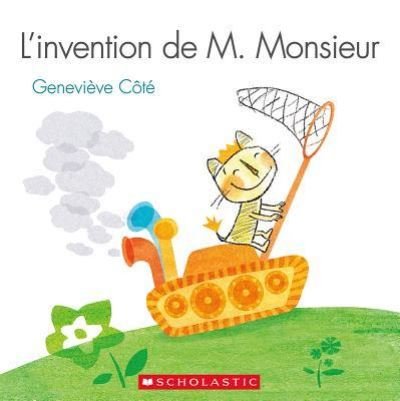 Cover for Geneviève Côté · L' Invention de M. Monsieur (Paperback Book) (2016)