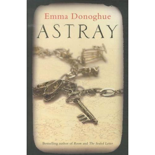 Cover for Emma Donoghue · Astray (Paperback Bog) (2012)