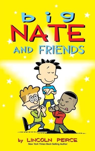 Cover for Lincoln Peirce · Big Nate and Friends - Big Nate (Andrews McMeel) (Gebundenes Buch) (2015)