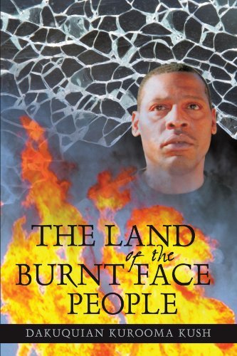 Cover for Dakuquian Kurooma Kush · The Land of the Burnt Face People (Paperback Book) (2010)