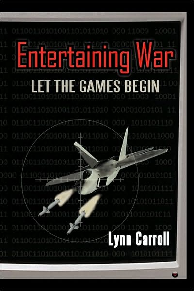 Cover for Lynn Carroll · Entertaining War: Let the Games Begin (Paperback Book) (2010)