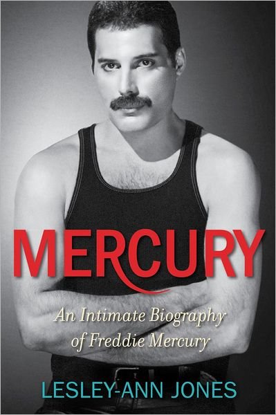 Cover for Lesley-Ann Jones · Mercury: An Intimate Biography of Freddie Mercury (Hardcover bog) [Reprint edition] (2012)