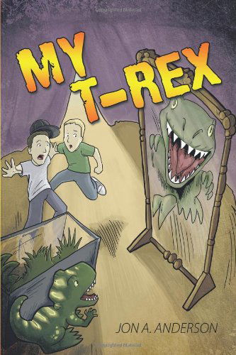 Cover for Jon A. Anderson · My T-rex (Paperback Book) (2010)