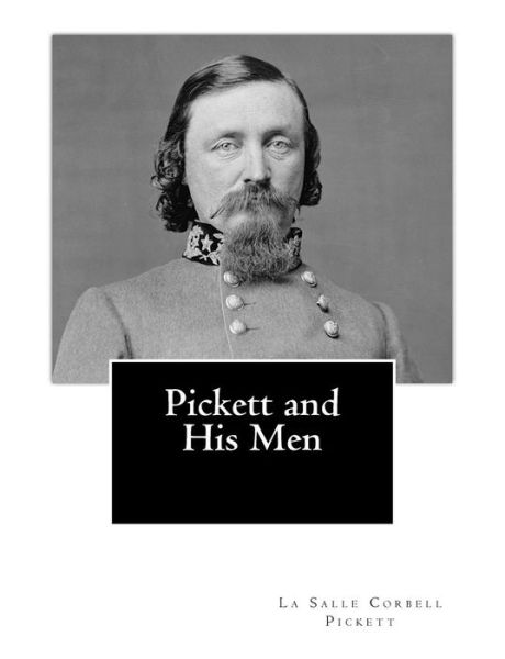 Cover for La Salle Corbell Pickett · Pickett and His Men (Paperback Book) (2011)