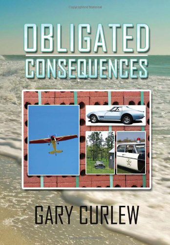Cover for Gary Curlew · Obligated Consequences (Hardcover Book) (2011)