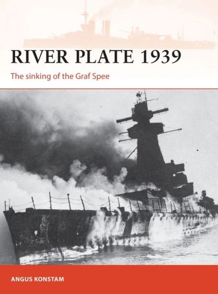 Cover for Angus Konstam · River Plate 1939: The sinking of the Graf Spee - Campaign (Paperback Book) (2016)