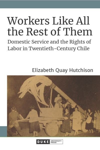 Cover for Elizabeth Quay Hutchison · Workers Like All the Rest of Them (Buch) (2022)