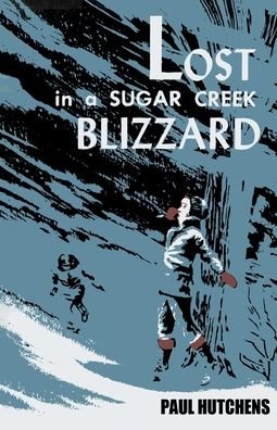 Cover for Paul Hutchens · Lost in a Sugar Creek Blizzard (Paperback Book) (2020)
