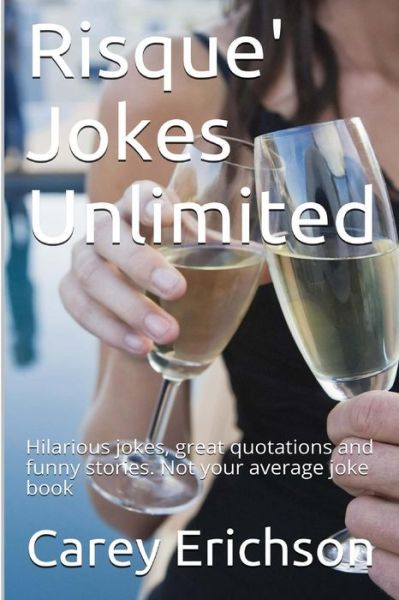 Cover for Carey Erichson · Risque' Jokes Unlimited (Paperback Book) (2013)