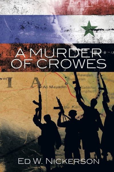 A Murder of Crowes - Ed W Nickerson - Bücher - Trafford Publishing - 9781490752952 - 6. Januar 2015