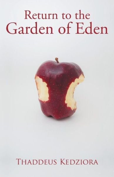 Cover for Thaddeus Kedziora · Return to the Garden of Eden (Paperback Bog) (2015)