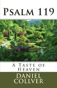 Cover for Daniel E Collver · Psalm 119: a Taste of Heaven (Paperback Book) (2013)