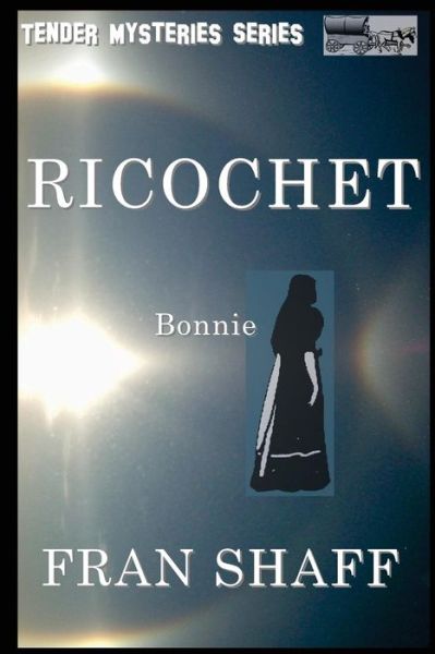 Cover for Fran Shaff · Ricochet: Tender Mysteries Series, Book Five (Paperback Book) (2013)