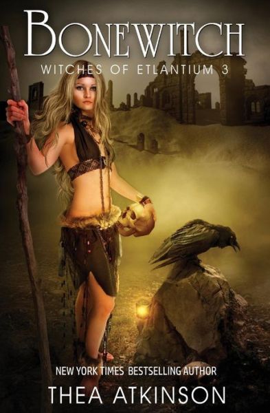 Cover for Thea Atkinson · Bone Witch (Witches of Etlantium: Book 3) (Paperback Book) (2013)