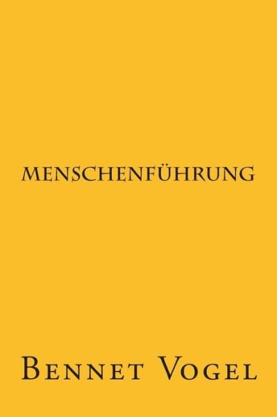 Cover for Bennet Vogel · Menschenfuhrung (Paperback Book) (2013)