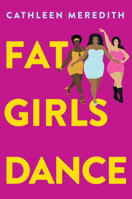 Cover for Cathleen Meredith · Fat Girls Dance (Paperback Bog) (2025)
