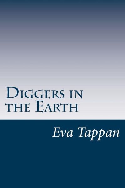 Cover for Eva March Tappan · Diggers in the Earth (Paperback Book) (2014)