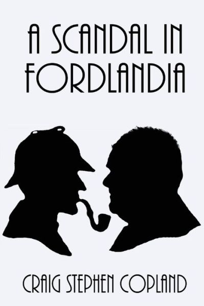 Cover for Craig Stephen Copland · A Scandal in Fordlandia: a New Sherlock Holmes Mystery (Paperback Book) (2014)