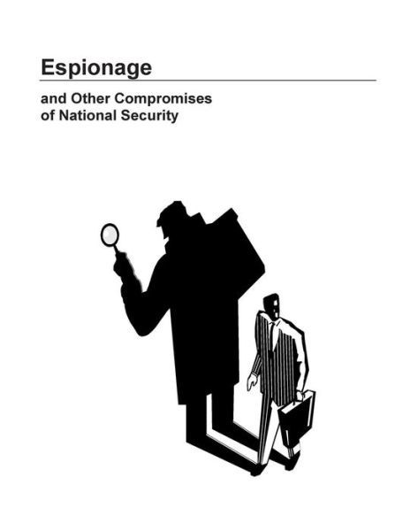 Cover for Defense Personnel Security Research Cent · Espionage and Other Compromises of National Security (Paperback Bog) (2014)