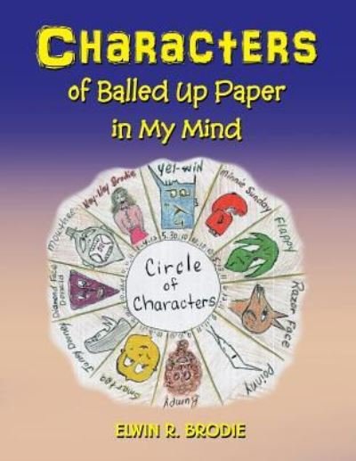 Cover for Elwin Brodie · Characters of Balled Up Paper in My Mind (Paperback Bog) (2015)