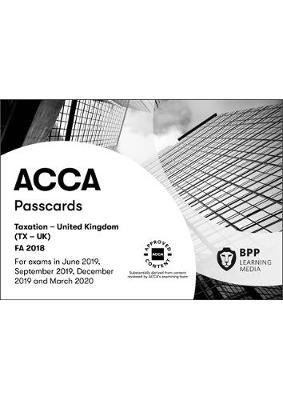 Cover for BPP Learning Media · ACCA Taxation FA2018: Passcards (Spiral Book) (2018)