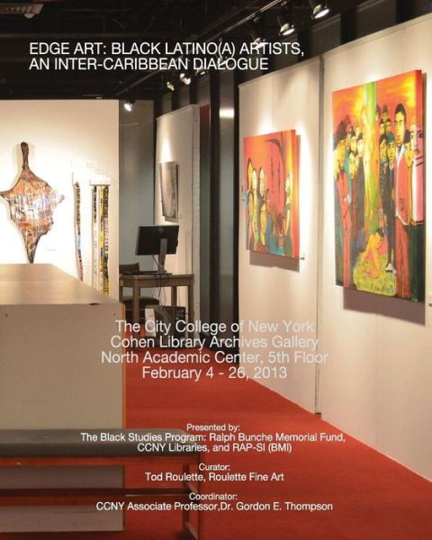 Edge Art: Black Latino (A) Artists, an Inter Caribbean Dialogue - Tod Roulette - Bøger - Createspace - 9781511417952 - 10. april 2015