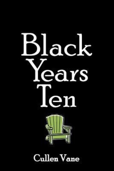 Cover for Cullen Vane · Black Years Ten (Paperback Book) (2015)